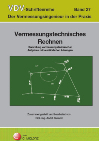 Andr Sieland: Vermessungstechnisches Rechnen – Sammlung vermessungstechnischer Aufgaben mit ausfhrlichen Lsungen